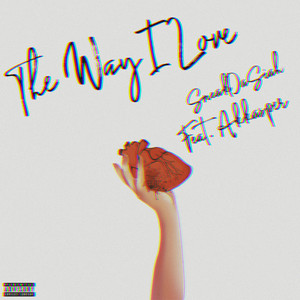 The Way I Love (Explicit)