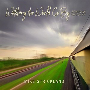 Watching The World Go By (2023)