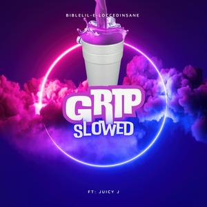 Grip Slowed (feat. Juicy J) [Explicit]