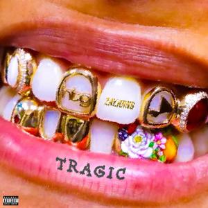 Tragic (Explicit)