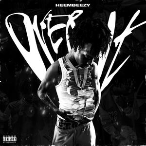 Over It (feat. Heembeezy) [Explicit]