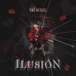 ILUSIÓN (Explicit)