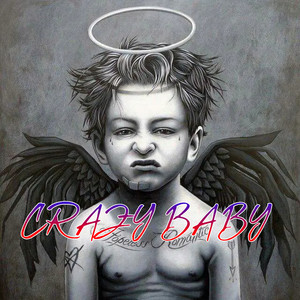 Crazy Baby (Explicit)