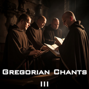 Gregorian Chants III