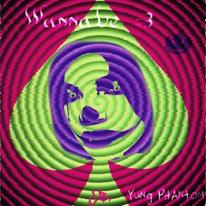 Wannabe <3 (feat. Yung Phantom) (Explicit)