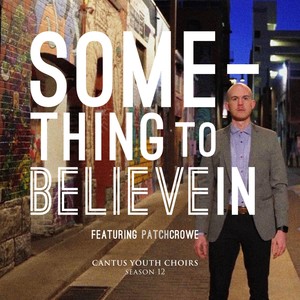 Something to Believe In (feat. Patch Crowe)