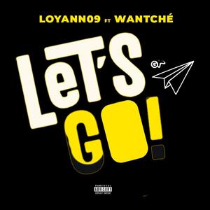 Let's Go (feat. Wantché)