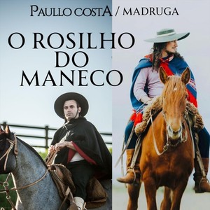 O Rosilho Do Maneco (feat. Madruga)