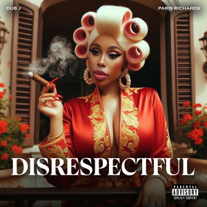 Disrespectful (Explicit)