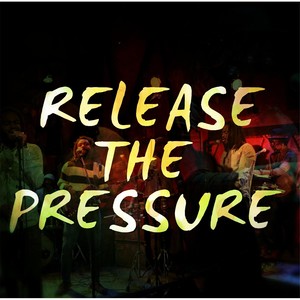 Release the Pressure - EP