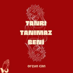 Tanrı Tanımaz Beni