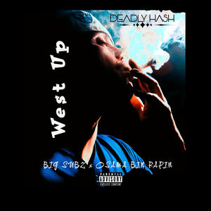 West up (feat. Big Subz & Osama Bin Rapping) (Explicit)