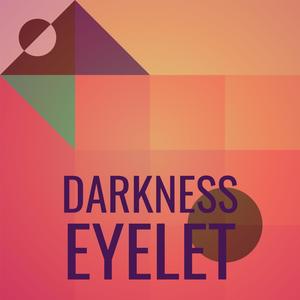 Darkness Eyelet