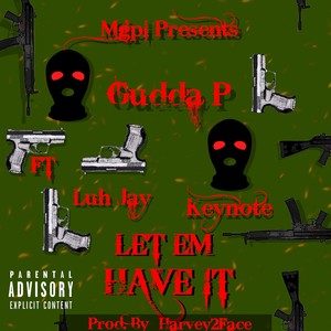 Let 'Em Have It (feat. Luh Jay & Keynote)