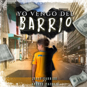 Yo Vengo Del Barrio (Explicit)