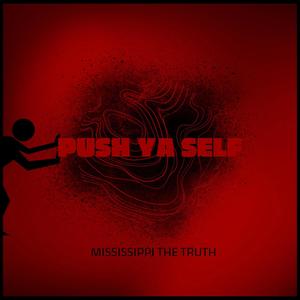 Push Ya Self (Explicit)