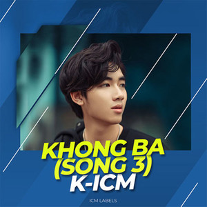 ICM Khong Ba (Song 3) (Instrumental)