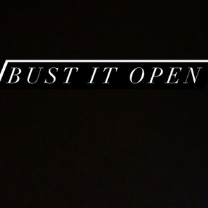 BUST IT OPEN (feat. Tay Raww) [Explicit]