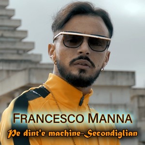 Pe' dint'e machine - Secondigliano