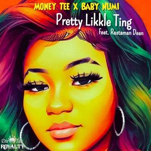 Pretty Likkle Ting (feat. BabyNumi & Rastaman Dean)