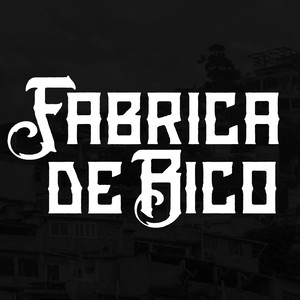 Fabrica de Bico (Explicit)