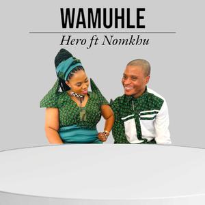 Wamuhle (feat. Nomkhu)