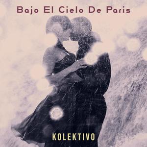 Bajo El Cielo De Paris (feat. KC Porter)