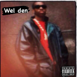 Wel Den (Explicit)