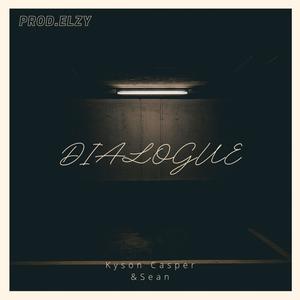 Dialogue (feat. $ean) [Explicit]