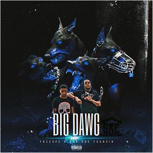 Big Dawg (Explicit)