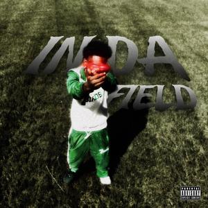 IN DA FIELD (Explicit)