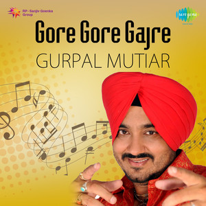 Gore Gore Gajre Gurpal Mutiar