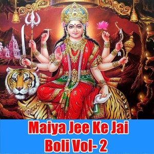 Maiya Jee Ke Jai Boli, Vol. 2