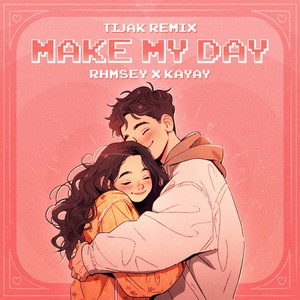 Make My Day (TiJak Remix)