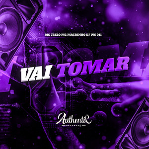 Vai Tomar (Explicit)