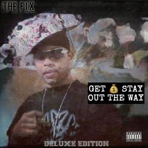 Get Money Stay Out The Way (Deluxe) [Explicit]