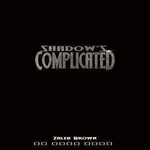 Shadow'S (Complicated)