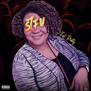 STFU (Explicit)