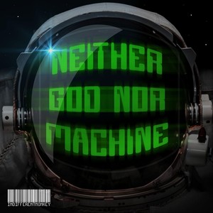 Neither God nor Machine
