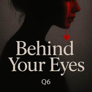 Behind Your Eyes