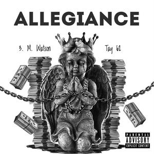 Allegiance (feat. Tay 62) [Explicit]