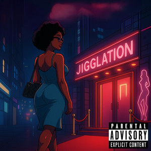 Jigglation (Keep Shaking) (Explicit)