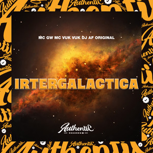 Irtergalactica (Explicit)