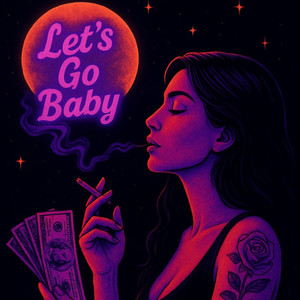 LET'S GO (Explicit)