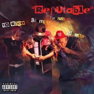 Reputable (feat. G Fattz & YG Riqo) [Explicit]