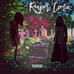 Reaper Comin (Explicit)