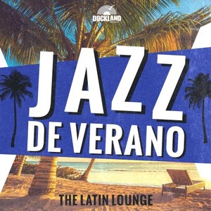 Jazz de Verano - The Latin Lounge