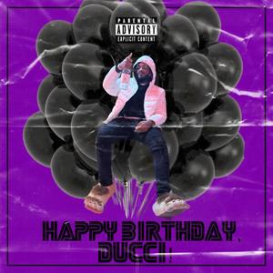 Happy Birthday, Ducci! (Explicit)