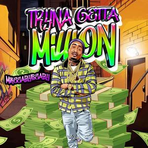 Tryna Getta Million (Radio Version) [Explicit]