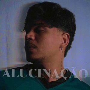 Alucinação (Explicit)